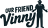 Our Friend Vinny, LLC 