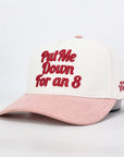 Put Me Down for an 8 Hat - Pink