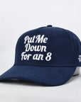 Put Me Down for an 8 Hat - Blue