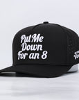 Put Me Down for an 8 Hat - Black (laser cut)